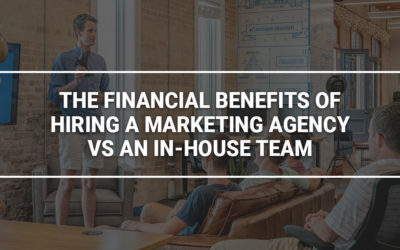 The Financial Benefits of Hiring a Marketing Agency vs an In-House Team