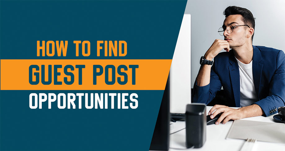 How to Find Guest Post Opportunities