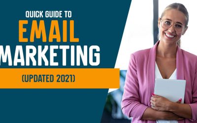 Quick Guide to Email Marketing (Updated 2021)